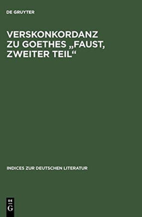 Verskonkordanz Zu Goethes  Faust, Zweiter Teil