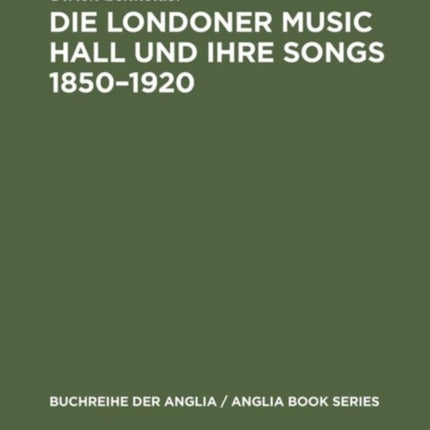 Die Londoner Music Hall und ihre Songs 1850-1920