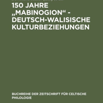 150 Jahre  Mabinogion  - deutsch-walisische Kulturbeziehungen