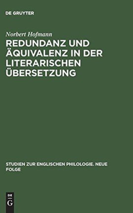Redundanz Und Äquivalenz in Der Literarischen Übersetzung: Dargestellt an Fünf Deutschen Übersetzungen Des Hamlet