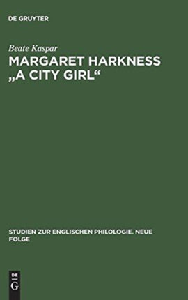 Margaret Harkness  A City Girl