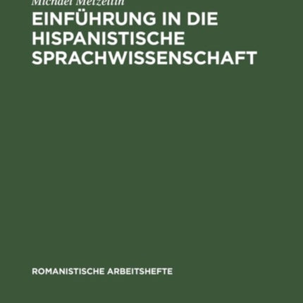Einführung in Die Hispanistische Sprachwissenschaft