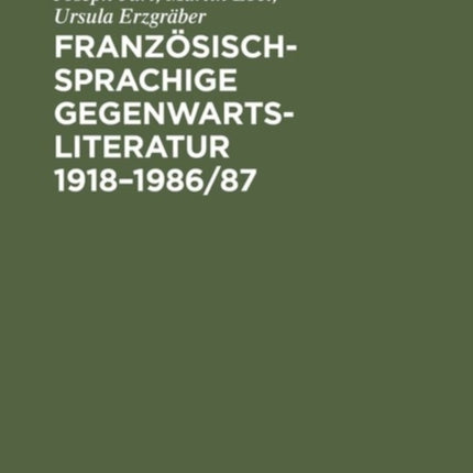 Französischsprachige Gegenwartsliteratur 1918-1986/87