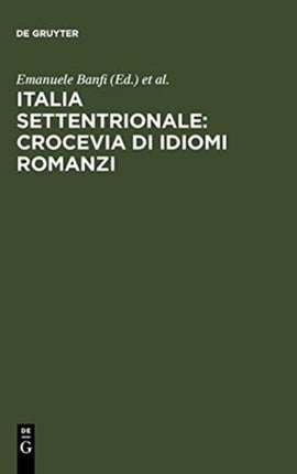 Italia settentrionale: crocevia di idiomi romanzi