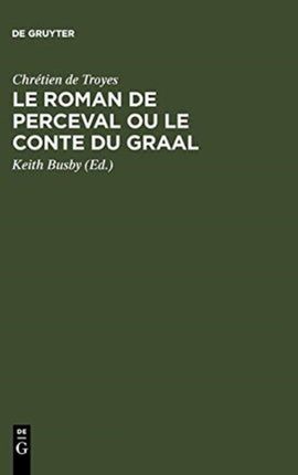 Le Roman de Perceval ou Le Conte du Graal