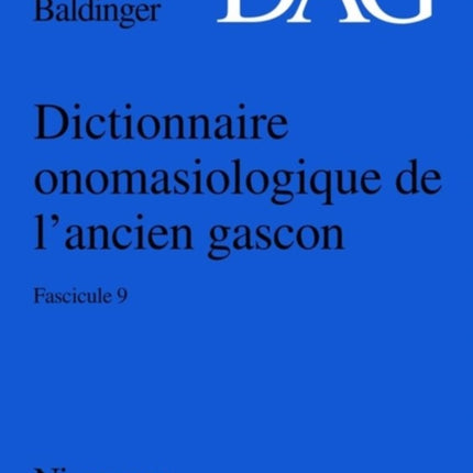 Dictionnaire Onomasiologique de l'Ancien Gascon (Dag). Fascicule 9