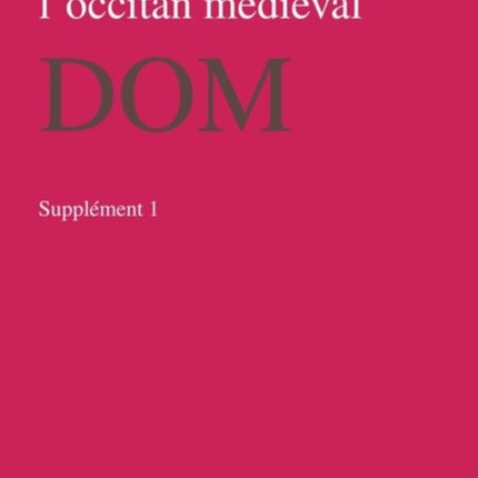 Dictionnaire de l'occitan médiéval (DOM), Supplement 1, Dictionnaire de l'occitan médiéval (DOM) Supplement 1