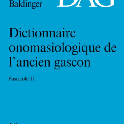 Dictionnaire Onomasiologique de l'Ancien Gascon (Dag). Fascicule 11