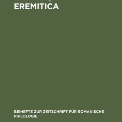 Eremitica: Studien Zur Altfranzösischen Heiligenvita Des 12. Und 13. Jahrhunderts