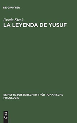 La Leyenda de Yusuf: Ein Aljamiadotext; Edition Und Glossar