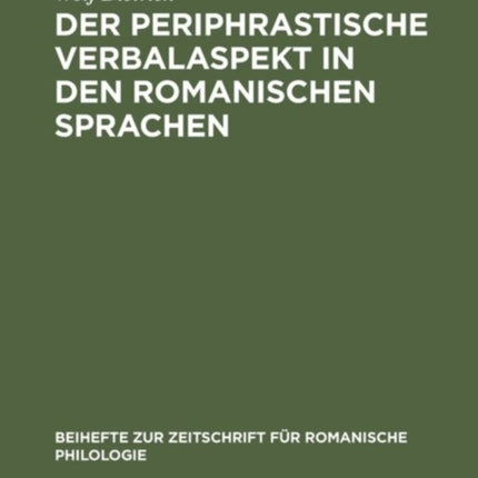 Der periphrastische Verbalaspekt in den romanischen Sprachen