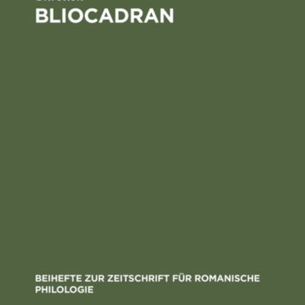 Bliocadran: A Prologue to the Perceval of Chrétien de Troyes ; Edition and Critical Study