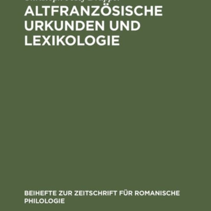 Altfranzösische Urkunden und Lexikologie