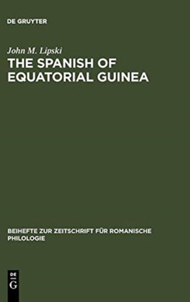 The Spanish of Equatorial Guinea: The dialect of Malabo and its implications for Spanish dialectology