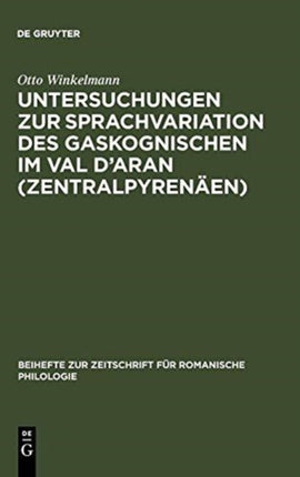 Untersuchungen Zur Sprachvariation Des Gaskognischen Im Val d'Aran (Zentralpyrenäen)