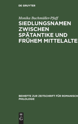 Siedlungsnamen zwischen Spätantike und frühem Mittelalter