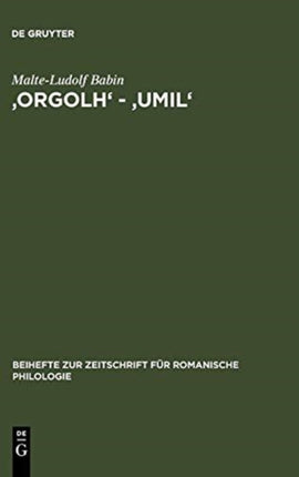 'Orgolh' - 'Umil': Untersuchungen Zur Lexikalischen Ausprägung Des Altokzitanischen Im Sinnbereich Des Selbstgefühls