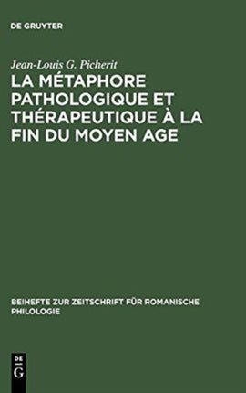 La Métaphore Pathologique Et Thérapeutique À La Fin Du Moyen Age