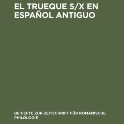 El Trueque S/X En Español Antiguo: Aproximaciones Teóricas