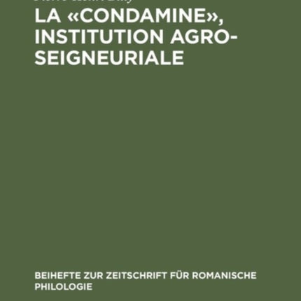 La «Condamine», Institution Agro-Seigneuriale: Étude Onomastique
