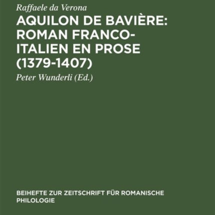 Aquilon de Bavière: Roman franco-italien en prose (1379-1407)