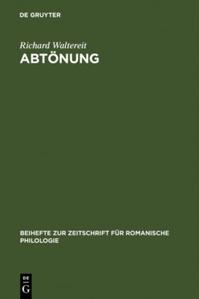 Abtönung: Zur Pragmatik Und Historischen Semantik Von Modalpartikeln Und Ihren Funktionalen Äquivalenten in Romanischen Sprachen