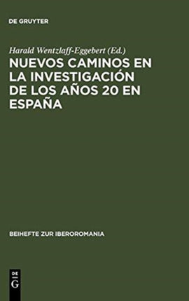 Nuevos Caminos En La Investigación de Los Años 20 En España