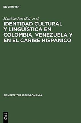 Identidad Cultural Y Lingüística En Colombia, Venezuela Y En El Caribe Hispánico: Actas del Segundo Congreso Internacional del Centro de Estudios Latinoamericanos (Cela) de la Universidad de Maguncia En Germersheim, 23-27 de Junio de 1997