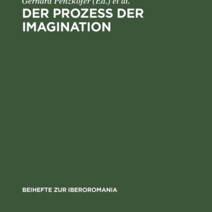 Der Prozeß der Imagination: Magie und Empirie in der spanischen Literatur der frühen Neuzeit