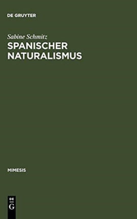 Spanischer Naturalismus: Entwurf Eines Epochenprofils Im Kontext Des >Krausopositivismo