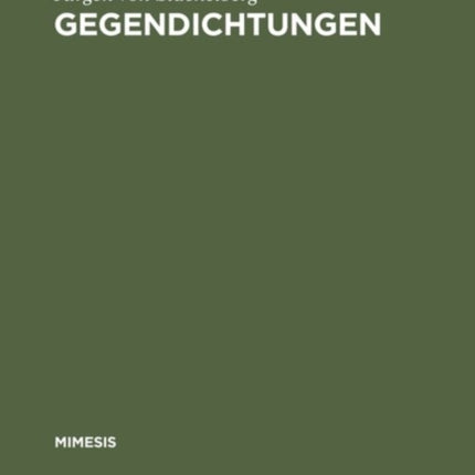 Gegendichtungen: Fallstudien Zum Phänomen Der Literarischen Replik
