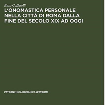 L'onomastica personale nella città di Roma dalla fine del secolo XIX ad oggi