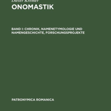 Onomastik, Band I, Chronik, Namenetymologie und Namengeschichte, Forschungsprojekte