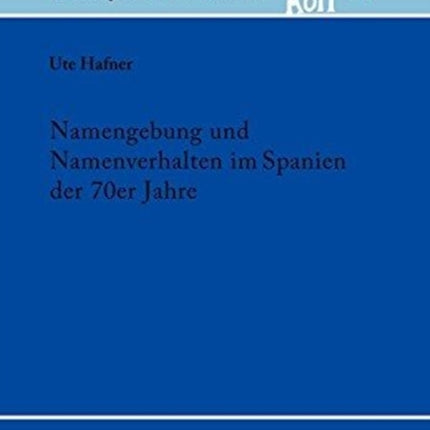 Namengebung und Namenverhalten im Spanien der 70er Jahre