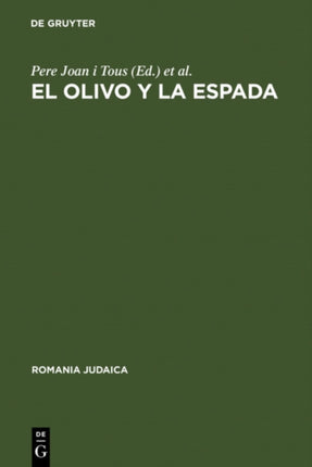 El Olivo Y La Espada: Estudios Sobre El Antisemitismo En España (Siglos XVI--XX)