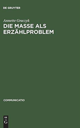 Die Masse ALS Erzählproblem: Unter Besonderer Berücksichtigung Von Carl Sternheims »Europa« Und Franz Jungs »Proletarier«