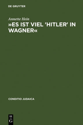 »Es Ist Viel 'Hitler' in Wagner«: Rassismus Und Antisemitische Deutschtumsideologie in Den Bayreuther Blättern (1878--1938). Mit Einem Verfasser- Und Schlagwortregister