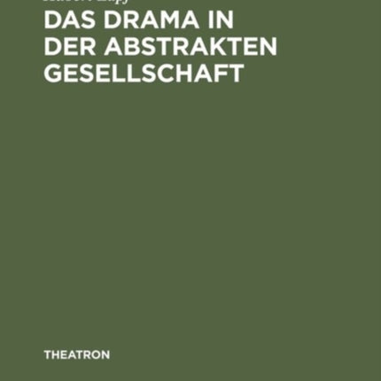 Das Drama in der abstrakten Gesellschaft