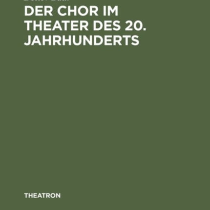 Der Chor im Theater des 20. Jahrhunderts