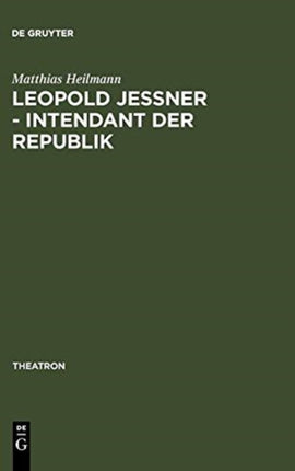 Leopold Jessner - Intendant der Republik