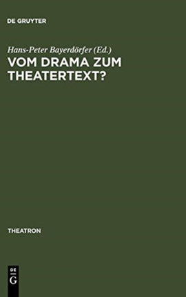 Vom Drama Zum Theatertext?: Zur Situation Der Dramatik in Ländern Mitteleuropas