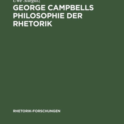 George Campbells Philosophie Der Rhetorik: Zur Grundlegung Rhetorischer Wirkungskraft in Der >Evidentia