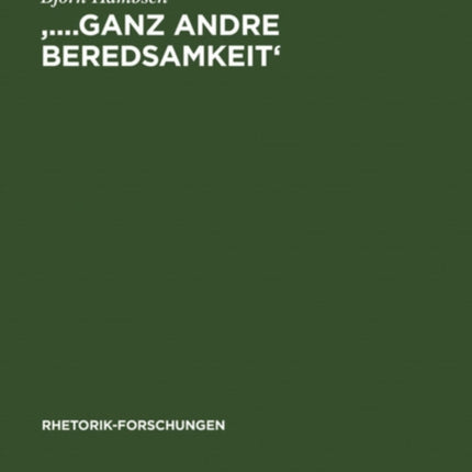 '....Ganz Andre Beredsamkeit': Transformationen Antiker Und Moderner Rhetorik Bei Johann Gottfried Herder