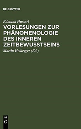 Vorlesungen Zur Phänomenologie Des Inneren Zeitbewußtseins