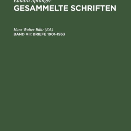 Gesammelte Schriften, Band VII, Briefe 1901-1963