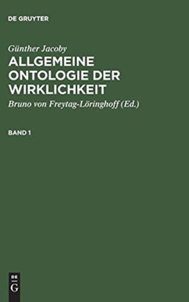 Allgemeine Ontologie der Wirklichkeit, Band 1,