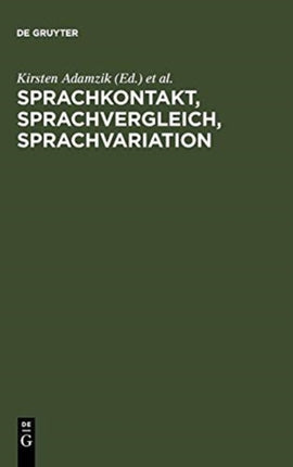 Sprachkontakt, Sprachvergleich, Sprachvariation: Festschrift Für Gottfried Kolde Zum 65. Geburtstag