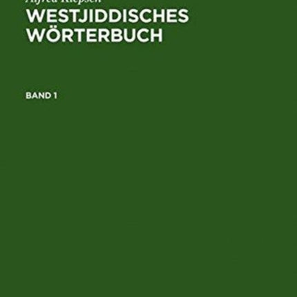 Westjiddisches Wörterbuch: Auf Der Basis Dialektologischer Erhebungen in Mittelfranken