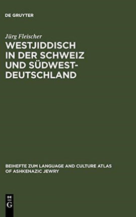 Westjiddisch in der Schweiz und Südwestdeutschland: Tonaufnahmen und Texte zum Surbtaler und Hegauer Jiddisch