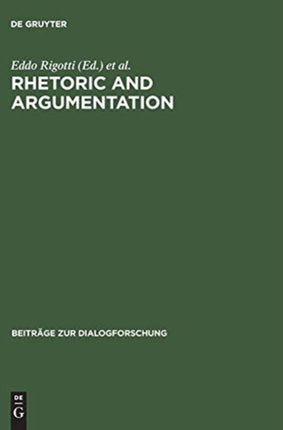 Rhetoric and Argumentation: Proceedings of the International Conference, Lugano, April 22–23, 1997 (USI, Facoltà di Scienze della comunicazione)